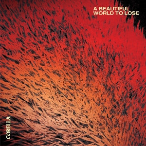 CORELLA | A Beautiful World To Lose