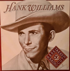 HANK WILLIAMS | RARE TAKES AND RADIO CUTS - NZ