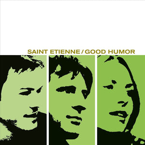 SAINT ETIENNE | GOOD HUMOR (VINYL)