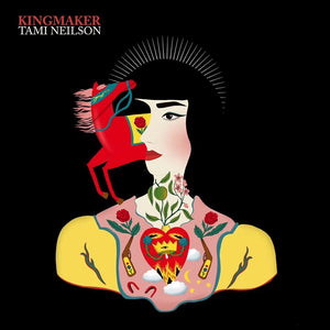 TAMI NEILSON | KINGMAKER (SOFTPACK)