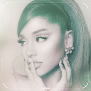ARIANA GRANDE | POSITIONS