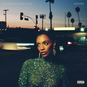BREEZE GREW A FIRE | MEREBA