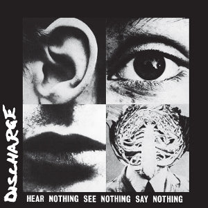 DISCHARGE | Hear Nothing See Nothing Say Nothing