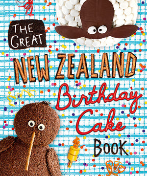 GREAT NEW ZEALAND BIRTHDAY CAKE BOOK | VARIOUS