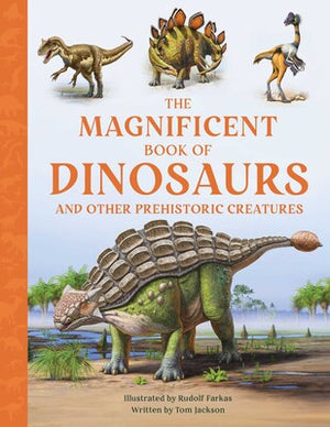 TOM JACKSON | MAGNIFICENT BOOK OF DINOSAURS