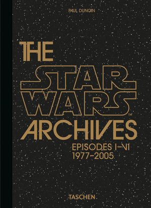 PAUL DUNCAN TASCHEN | THE STAR WARS ARCHIVES EPISODES I-VI