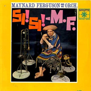 MAYNARD FERGUSON | SI SI M F