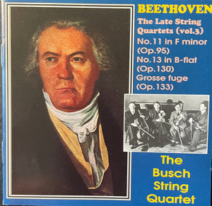 BEETHOVEN / BUSCH STRING QUARTET | LATE STRING QUARTETS