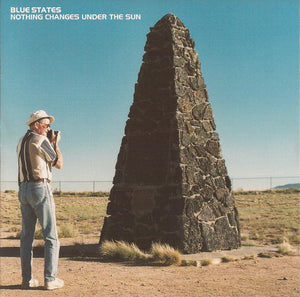 BLUE STATES | NOTHING CHANGES UNDER THE SUN