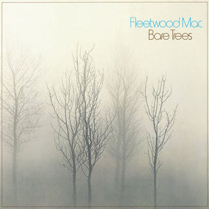FLEETWOOD MAC | BARE TREES - 2015 REISSUE