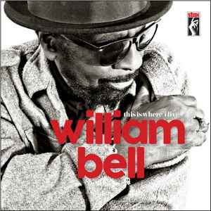 WILLIAM BELL | THIS IS WHERE I LIVE