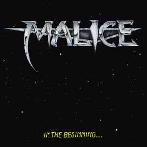 MALICE | IN THE BEGINNING