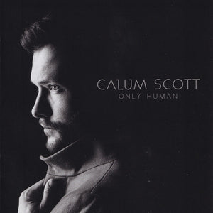 CALUM SCOTT | ONLY HUMAN