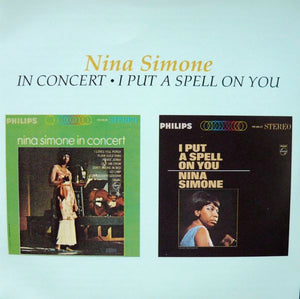 NINA SIMONE | IN CONCERT/I PUT A SPELL ON YOU