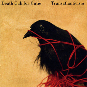 DEATH CAB FOR CUTIE | TRANSATLANTICISM