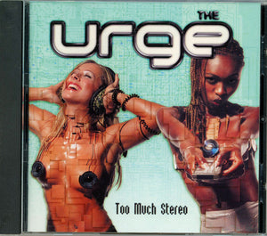 URGE | TOO MUCH STEREO
