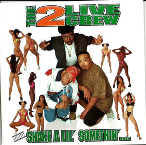 2 LIVE CREW | SHAKE A LIL SOMETHIN - 12
