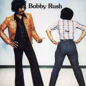 BOBBY RUSH | SUE
