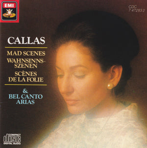 MARIA CALLAS | MAD SCENES AND BEL CANTO ARIAS