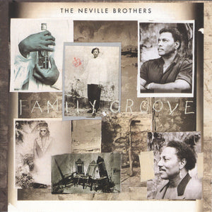 NEVILLE BROTHERS | FAMILY GROOVE