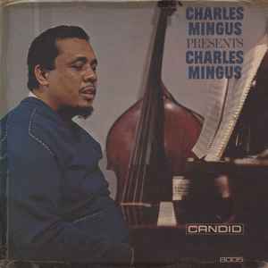 CHARLES MINGUS | CHARLES MINGUS PRESENTS CHARLES MINGUS - 1961 MONO