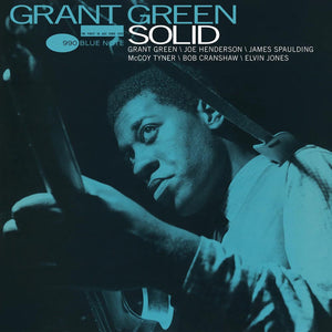GRANT GREEN | SOLID (BLUE NOTE CLASSIC VINYL SERIES) (VINYL)