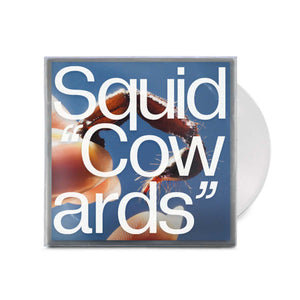 SQUID | COWARDS (CLEAR EDITION) (VINYL)