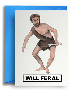 WILL FERAL GREETING CARD
