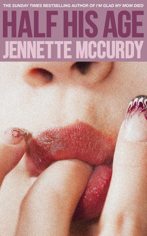 JENNETTE MCCURDY | HALF HIS AGE