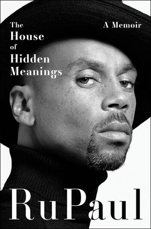RU PAUL CHARLES | HOUSE OF HIDDEN MEANINGS