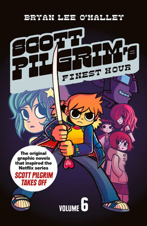 OMALLEY BRYAN LEE | SCOTT PILGRIM VOL 6 SCOTT PILGRIMS FINEST HOUR