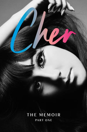 CHER | CHER THE MEMOIR PART ONE