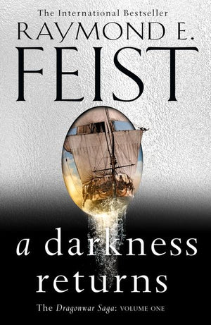 DARKNESS RETURNS - THE DRAGONWAR SAGA BOOK 1 | RAYMOND E FEIST